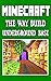 Minecraft Tips Book: The Way to Build Underground Base - Minecraft Book