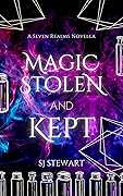 Magic Stolen and Kept: A Seven Realms Novella