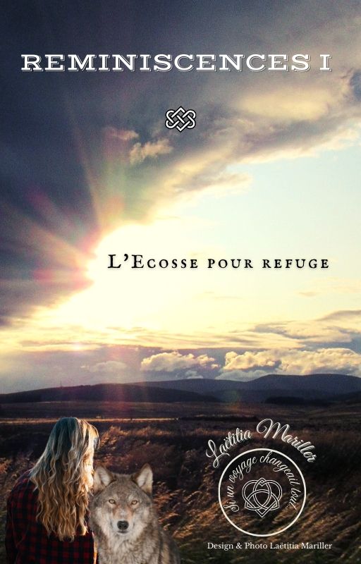L'Ecosse pour refuge (Réminiscences #1)
