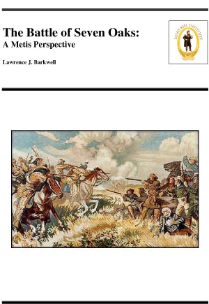 The Battle of Seven Oaks: A Métis Perspective (Unknown Binding)