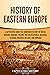 History of Eastern Europe: ...