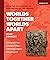 Worlds Together, Worlds Apart by Jeremy Adelman
