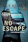 No Escape by Julie Moffett