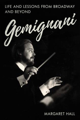 Gemignani: Life and Lessons from Broadway and Beyond (Hardcover)