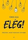Elég! Kiégtem. Most hogyan tovább?