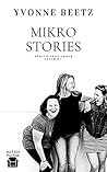 MikroStories by Yvonne Beetz