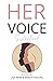 Her Voice by Lisa Webb