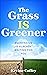 The Grass IS Greener (Chapters 3 and 4) by Kevine Coffey