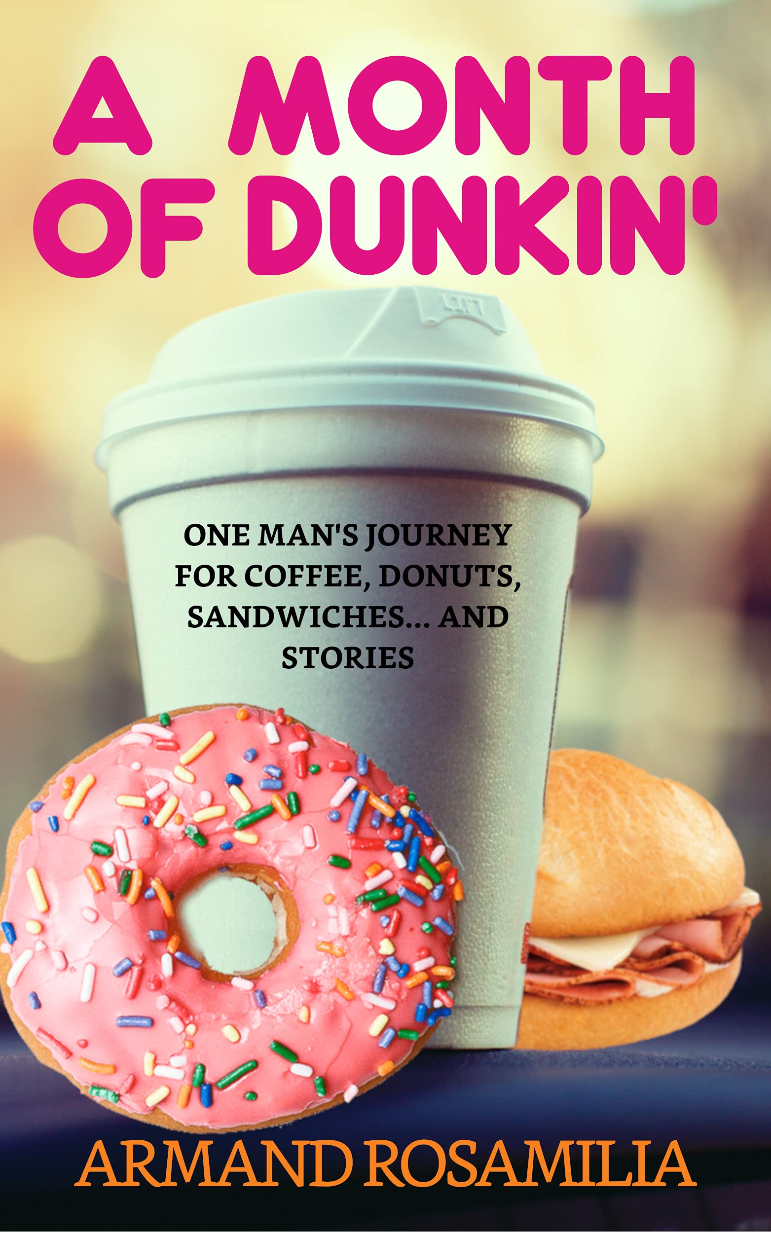 A Month Of Dunkin (Kindle Edition)