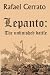 Lepanto: The unfinished battle