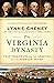 The Virginia Dynasty: Four Presidents and the Creation of the American Nation