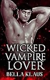 Wicked Vampire Lover (Royal Blood Saga, #3)