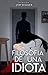 Filosofía de una idiota (Bi...
