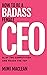 How to Be a Badass Female CEO by Mimi MacLean