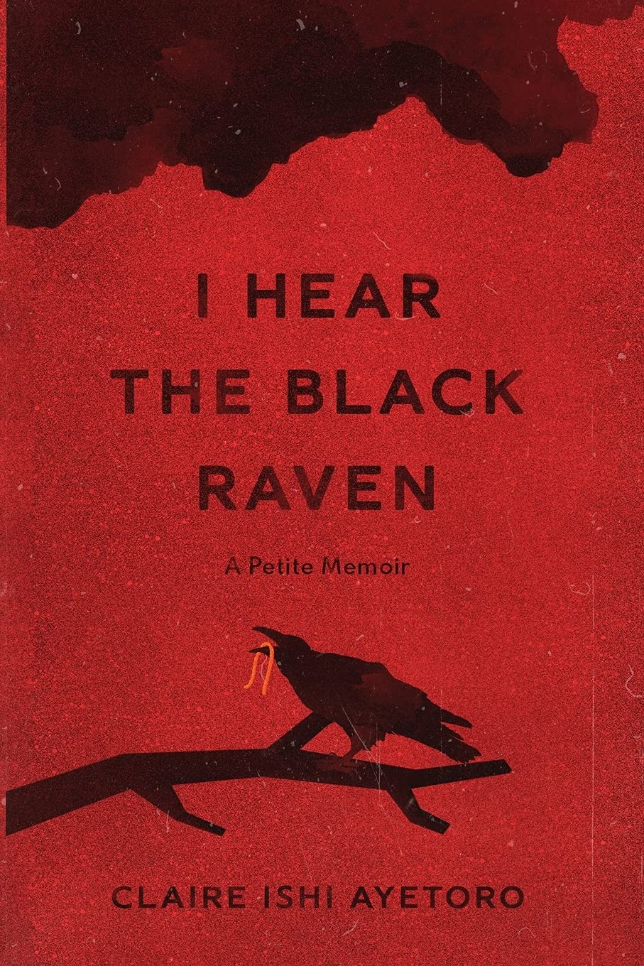 I Hear the Black Raven: A Petite Memoir (Paperback)