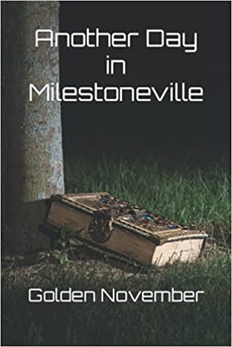 Another Day in Milestoneville