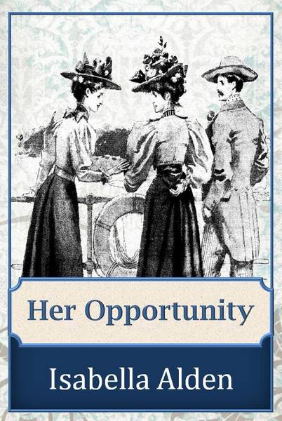 Her Opportunity (Kindle Edition)