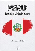 Peru: İnkaların Günümüze Mirası (Paperback)