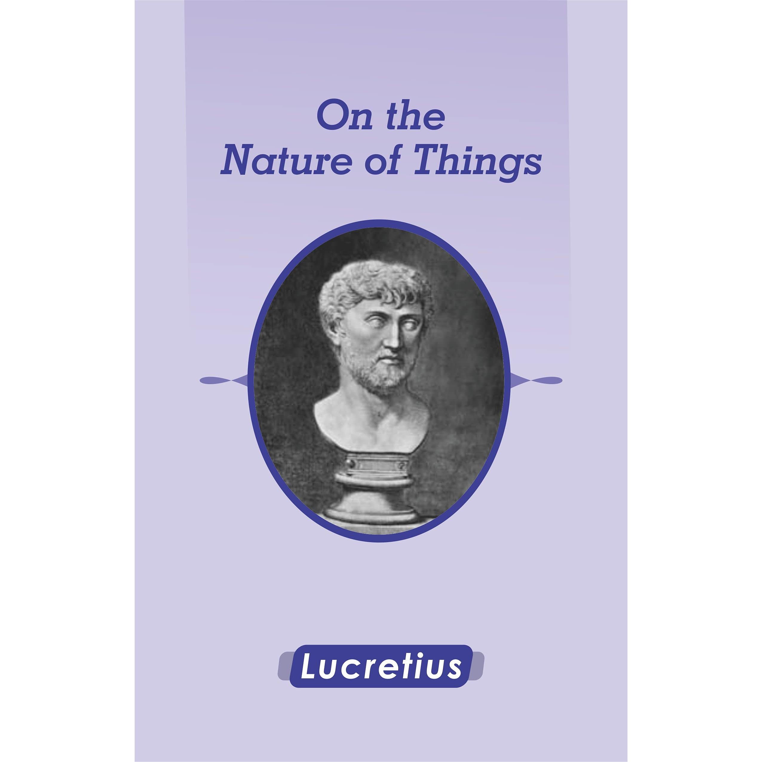 On The Nature Of Things By Lucretius Illustrated By Lucretius