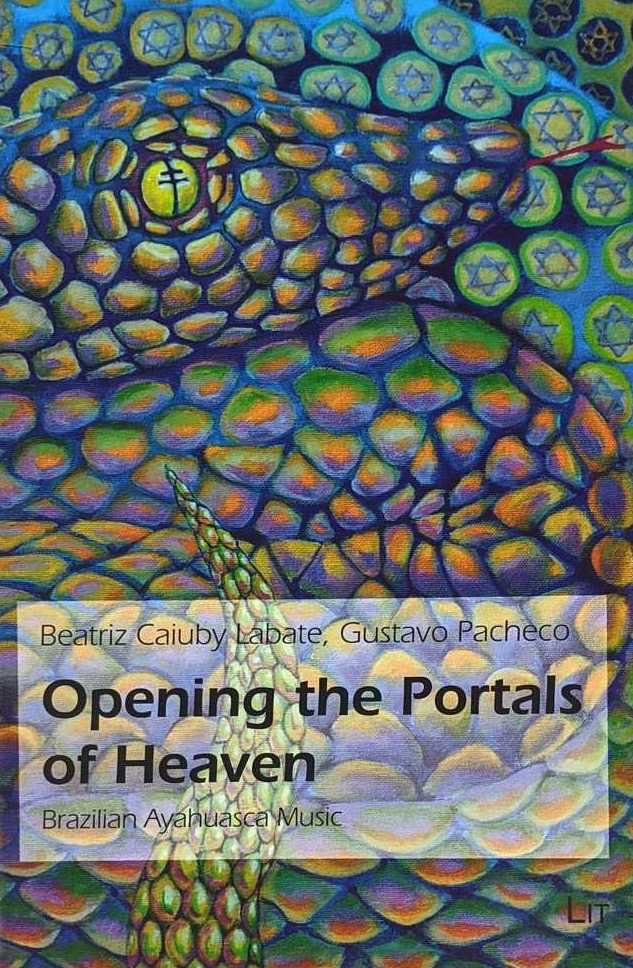 Opening the Portals of Heaven: Brazilian Ayahuasca Music (4) (Estudos Brasileiros - Brazilian Studies)