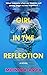 Girl in the Reflection by Monica Arya