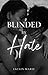 Blinded By Hate