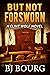 But Not Forsworn (Clint Wolf #21)