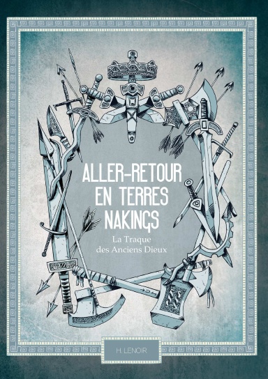 Aller-retour en terres Nakings (La traque des anciens dieux, #2,5)