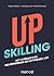 Upskilling: Les 10 règles d...