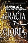 Gracia y gloria by Jennifer L. Armentrout