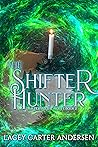 The Shifter Hunter: A Paranormal Women's Fiction Novel (A Supernatural Midlife Book 2)