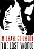 The Lost World by Michael Crichton