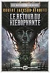Le Retour du hiérophante by Robert Jackson Bennett