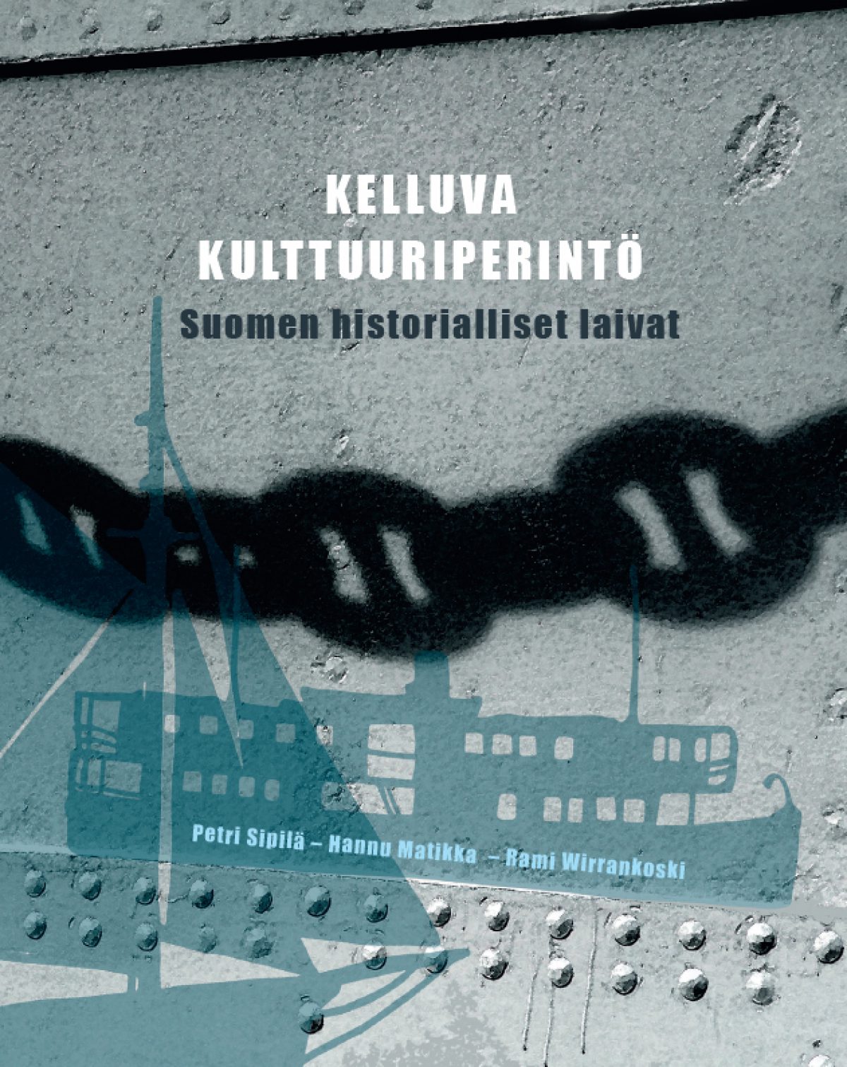 Kelluva kulttuuriperintö – Suomen historialliset laivat