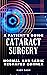 A Patient's Guide to Cataract Surgery by Kady Dash