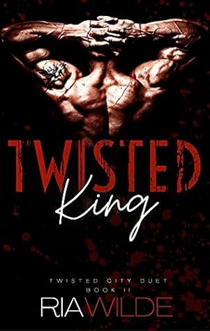 Twisted King (Twisted City Duet #2)