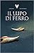 Il lupo di ferro (Vardari, #1)