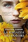 La ragazza dei colori by Cristina Caboni