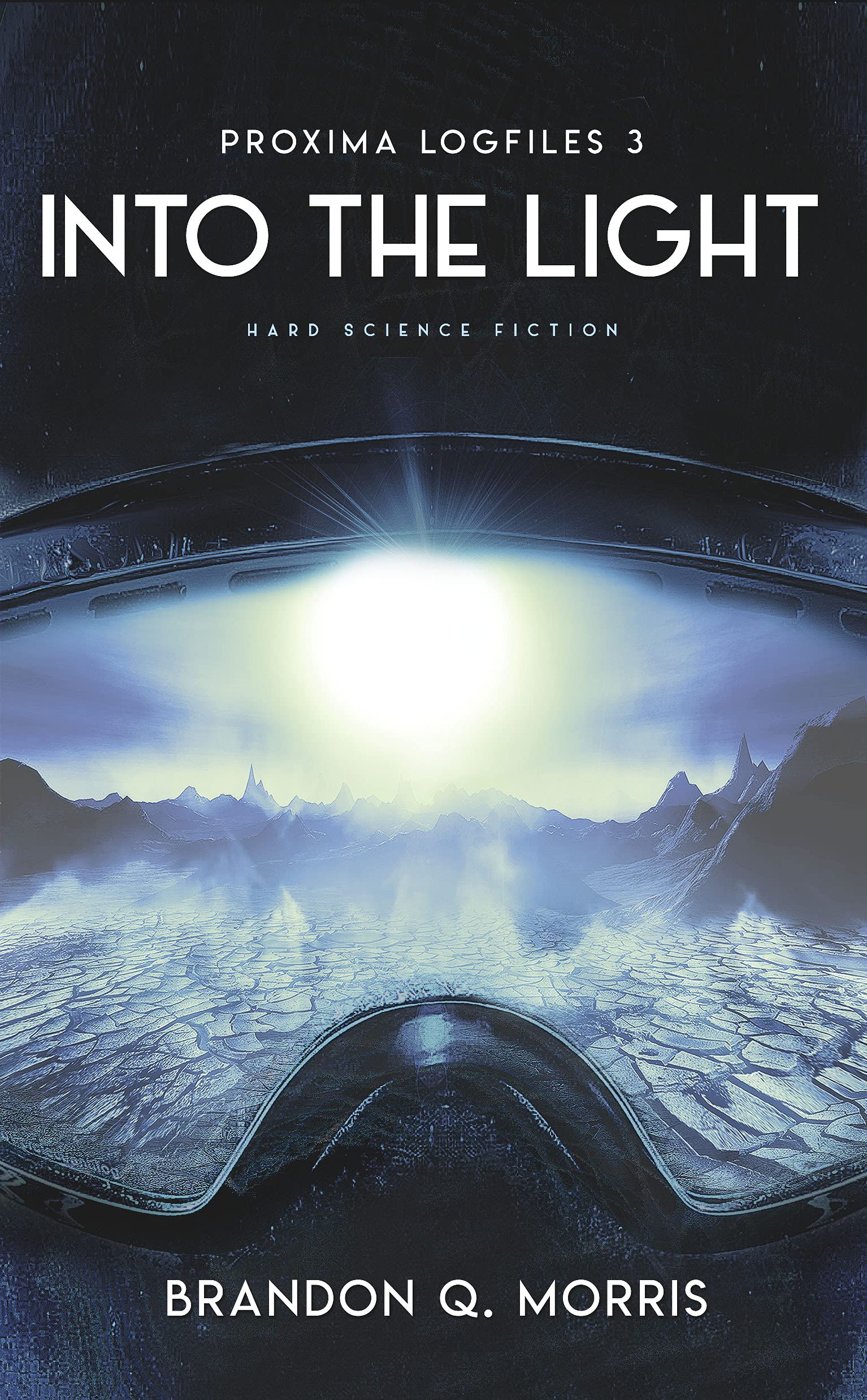 Into the Light (Proxima Logfiles, #3)