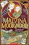 Malvina Moorwood (Bd. 2): Das Skelett im Schlossgarten