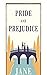 PRIDE AND PREJUDICE