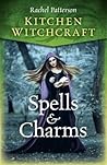 Kitchen Witchcraft: Spells & Charms
