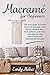 Macramé For Beginners by Emily Maker