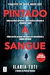 Pintado a Sangue by Ilaria Tuti