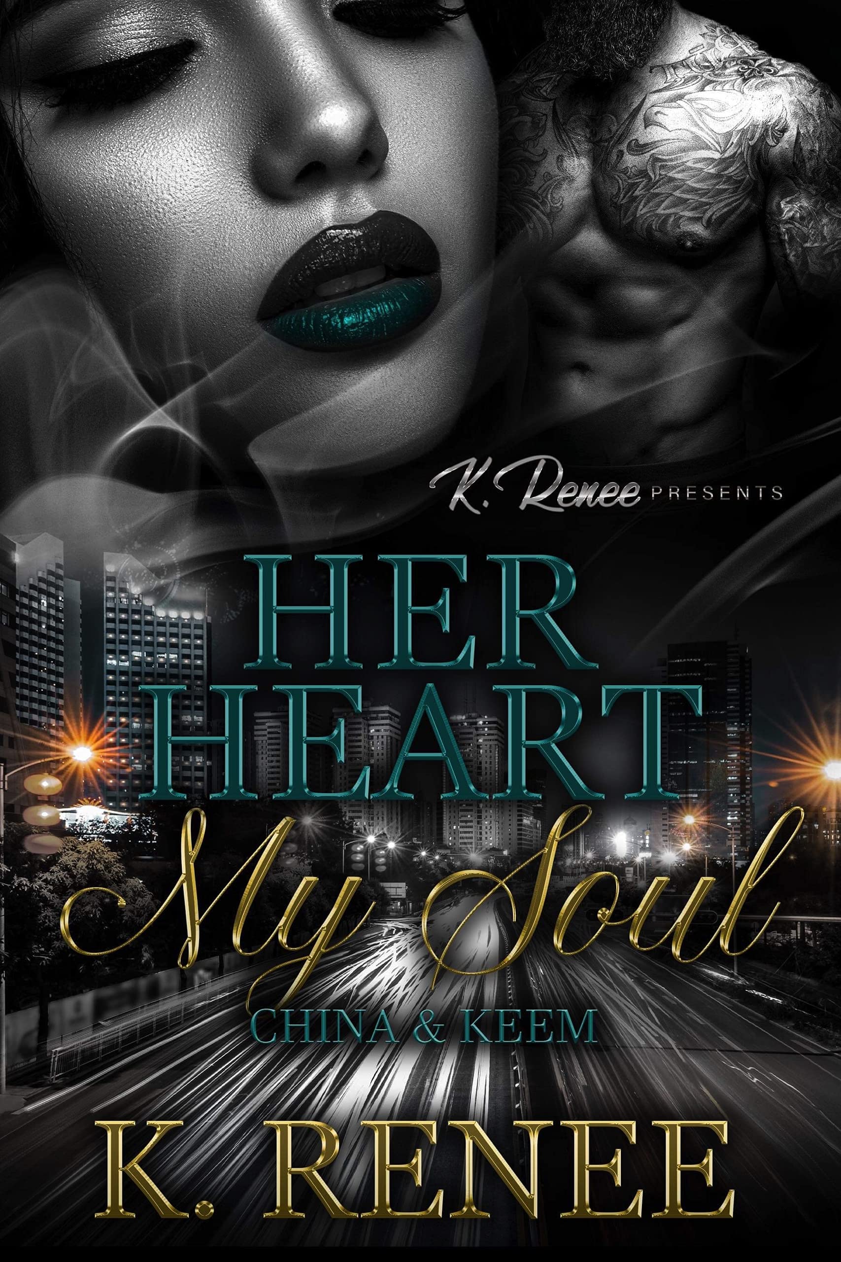 Her Heart My Soul: China & Keem (Kindle Edition)