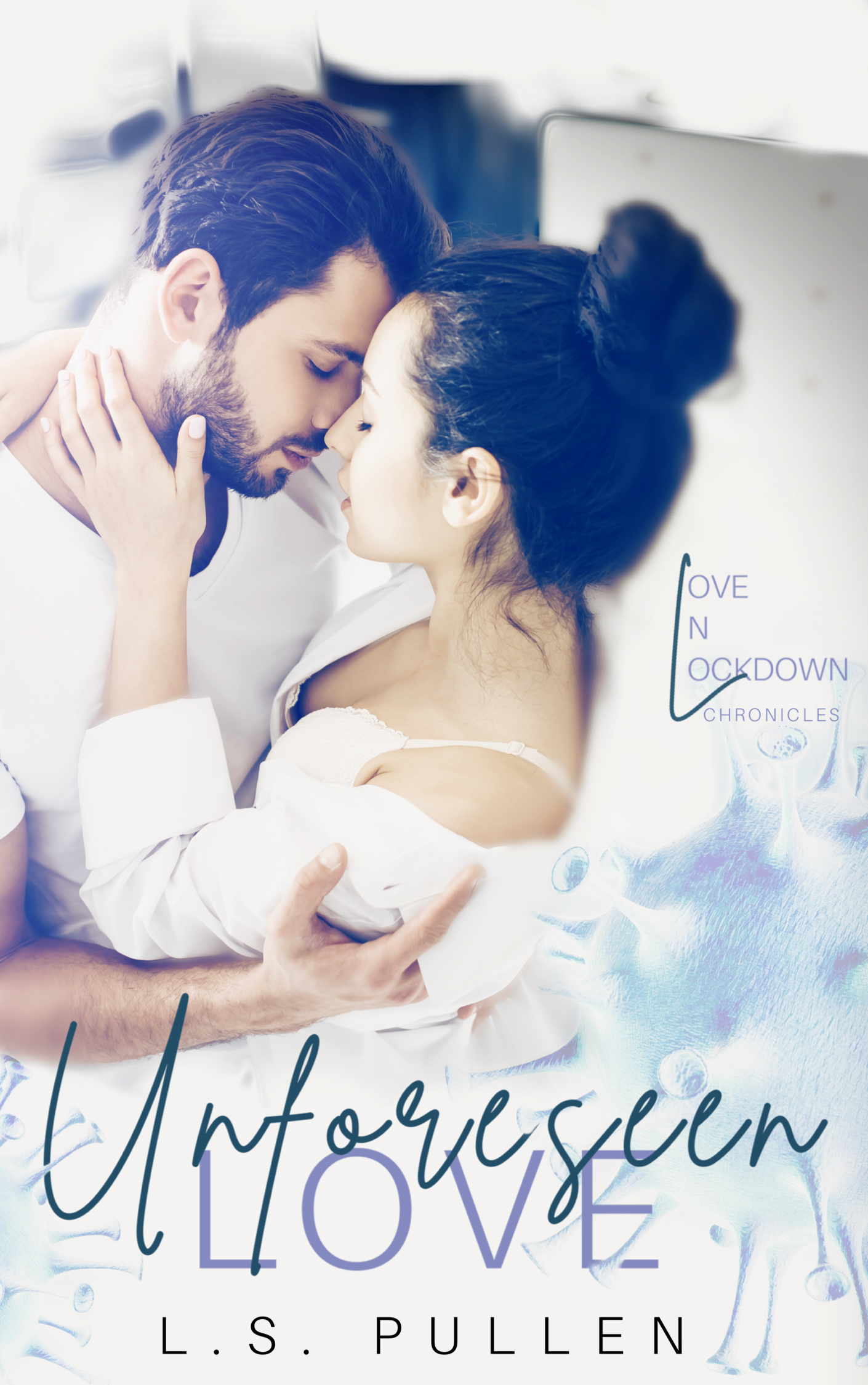 Unforeseen Love (Love in Lockdown Chronicles #1)