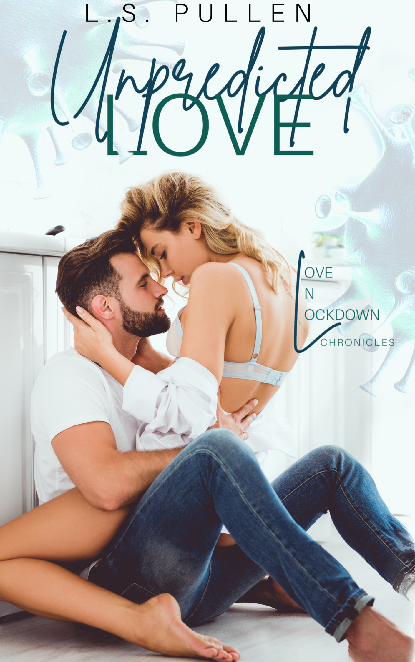 Unpredicted Love (Love in Lockdown Chronicles #2)
