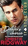 Dealer’s Choice (7-Stud Club Book 7) Dealer’s Choice (7-Stud Club Book 7)