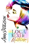 Loca, sexi y mentirosa by Anny Peterson
