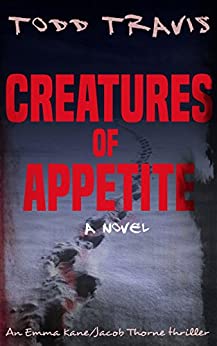 Creatures of Appetite (Emma Kane / Jacob Thorne #1)